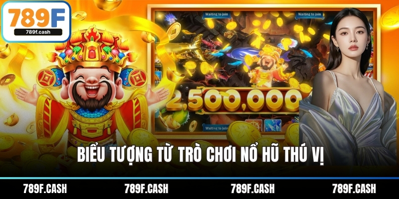 Biểu tượng từ trò chơi nổ hũ thú vị