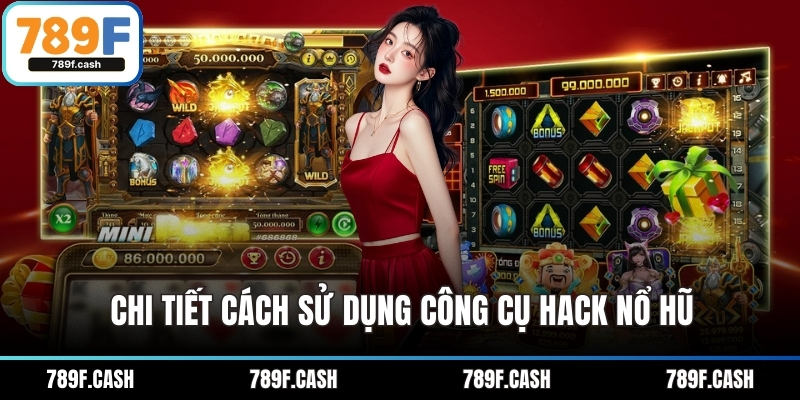 Chi tiết cách sử dụng công cụ hack nổ hũ