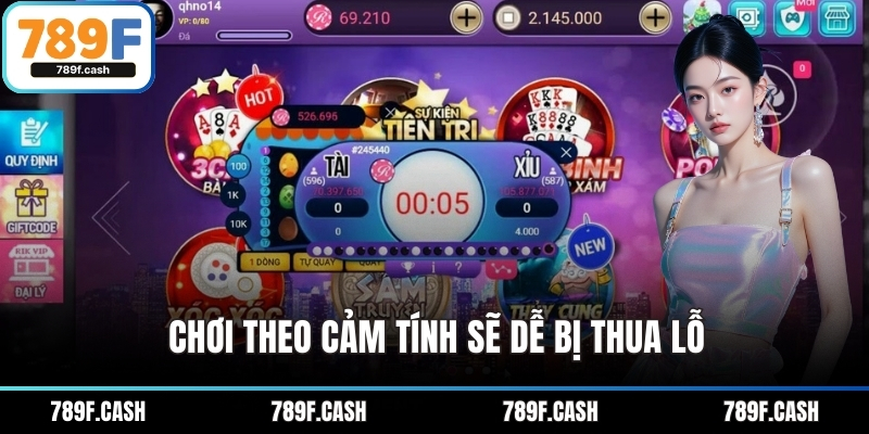 Chơi theo cảm tính sẽ dễ bị thua lỗ