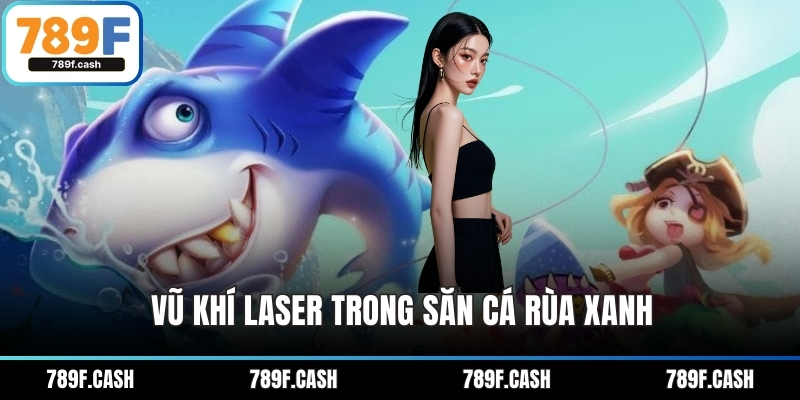 Vũ khí laser trong săn cá Rùa Xanh